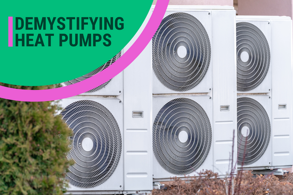 Demystifying heat pumps